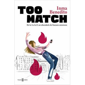 Benedito, Inma Too Match. de la A A La Z: Un Abecedario de Fracasos Amorosos / Too Match (Spanish Edition) (Obras diversas) Benedito, Inma Too Match. de la A A La Z: Un Abecedario de Fracasos Amorosos / Too Match (Spanish Edition) (Obras diversas)