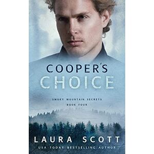 Scott Cooper's Choice: A Christian Romantic Suspense (Smoky Mountain Secrets) Scott Cooper's Choice: A Christian Romantic Suspense (Smoky Mountain Secrets)