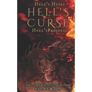 Newton, Eve Hell's Curse: Reverse Harem Fantasy: 1 (Hell's Heirs) Newton, Eve Hell's Curse: Reverse Harem Fantasy: 1 (Hell's Heirs)