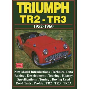 Brooklands Books Ltd TRIUMPH TR2 TR3 1952-1960: Road Test Book (Brooklands Books Road Tests Series) Brooklands Books Ltd TRIUMPH TR2 TR3 1952-1960: Road Test Book (Brooklands Books Road Tests Series)
