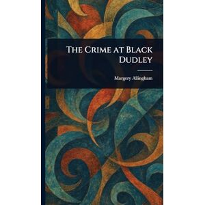 Allingham, Margery The Crime at Black Dudley Allingham, Margery The Crime at Black Dudley