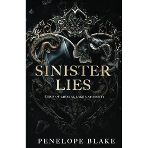 Blake, Penelope Sinister Lies: A Dark Reverse Harem College Romance (Kings of Crystal Lake University) Blake, Penelope Sinister Lies: A Dark Reverse Harem College Romance (Kings of Crystal Lake University)