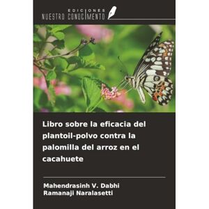 V. Dabhi, Mahendrasinh Libro sobre la eficacia del plantoil-polvo contra la palomilla del arroz en el cacahuete V. Dabhi, Mahendrasinh Libro sobre la eficacia del plantoil-polvo contra la palomilla del arroz en el cacahuete