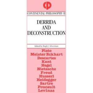Derrida and Deconstruction: 0002 (Continental Philosophy) Derrida and Deconstruction: 0002 (Continental Philosophy)