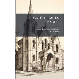 Couissinier, Marie Barthã(c)Lemy Le CatÃ(c)chisme En Images... Couissinier, Marie Barthã(c)Lemy Le CatÃ(c)chisme En Images...