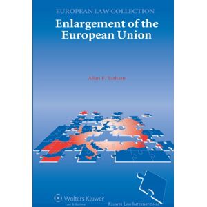 Kluwer Law International Enlargement of the European Union (Kluwer European Law Collection Book 4) Kluwer Law International Enlargement of the European Union (Kluwer European Law Collection Book 4)