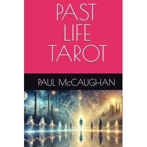 McCAUGHAN, PAUL PAST LIFE TAROT McCAUGHAN, PAUL PAST LIFE TAROT