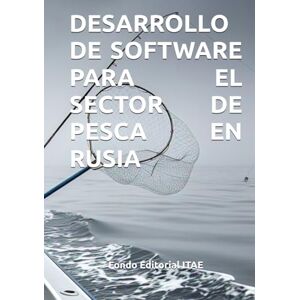 ITAE, Fondo Editorial DESARROLLO DE SOFTWARE PARA EL SECTOR DE PESCA EN RUSIA ITAE, Fondo Editorial DESARROLLO DE SOFTWARE PARA EL SECTOR DE PESCA EN RUSIA