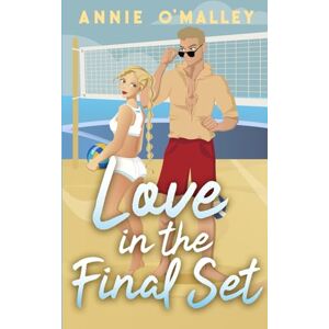 O'Malley, Annie Love in the Final Set: A Sweet Second Chance Sports RomCom (Love on the Sidelines) O'Malley, Annie Love in the Final Set: A Sweet Second Chance Sports RomCom (Love on the Sidelines)