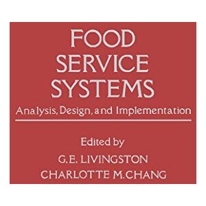 Academic Press Food Service Systems: Analysis, Design and Implementation Academic Press Food Service Systems: Analysis, Design and Implementation