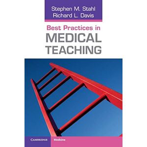 Stahl, Stephen M. Best Practices in Medical Teaching (Cambridge Medicine (Paperback)) Stahl, Stephen M. Best Practices in Medical Teaching (Cambridge Medicine (Paperback))