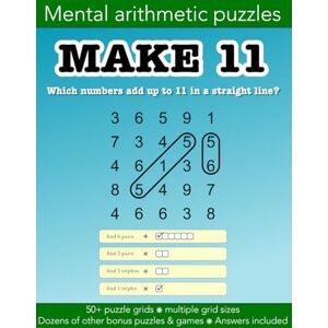 Morgan, Christopher D Make 11 mental arithmetic number puzzles and other games: over 50 puzzle grids and dozens of other fun activities: Education resources by Bounce ... & Make 12 mental arithmetic number puzzles) Morgan, Christopher D Make 11 mental arithmetic number puzzles and other games: over 50 puzzle grids and dozens of other fun activities: Education resources by Bounce ... & Make 12 mental arithmetic number puzzles)