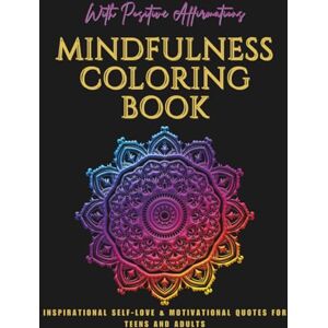 Books, Lovelee Mindfulness Coloring Book with Positive Affirmations – Inspirational Self-Love & Motivational Quotes for Teens and Adults: Stress Relief & Mental Health Coloring Pages Books, Lovelee Mindfulness Coloring Book with Positive Affirmations – Inspirational Self-Love & Motivational Quotes for Teens and Adults: Stress Relief & Mental Health Coloring Pages