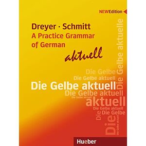 Dreyer, Hilke Lehr- und Ubungsbuch der deutschen Grammatik aktuell: A Practice Grammar of Dreyer, Hilke Lehr- und Ubungsbuch der deutschen Grammatik aktuell: A Practice Grammar of