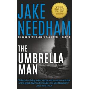Needham, Jake The Umbrella Man: Volume 2 (THE INSPECTOR SAMUEL TAY NOVELS) Needham, Jake The Umbrella Man: Volume 2 (THE INSPECTOR SAMUEL TAY NOVELS)