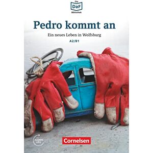 Baumgarten, Christian Pedro kommt an Ein neues Leben in Wolfsburg: Ein neues Leben in Wolfsburg. Lektüre. Mit Audios-Online Baumgarten, Christian Pedro kommt an Ein neues Leben in Wolfsburg: Ein neues Leben in Wolfsburg. Lektüre. Mit Audios-Online