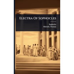 Sophocles Electra Of Sophocles Electra Of