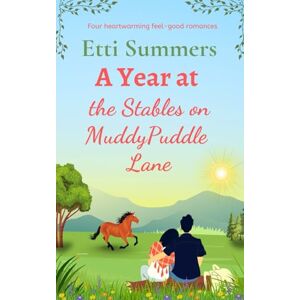 Summers, Etti A Year at The Stables on Muddypuddle Lane (The Stables on Muddypuddle Lane Collection) Summers, Etti A Year at The Stables on Muddypuddle Lane (The Stables on Muddypuddle Lane Collection)