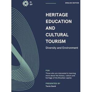 Sousa, Prof Tarsis David Heritage Education and Cultural Tourism: Diversity and Environment Sousa, Prof Tarsis David Heritage Education and Cultural Tourism: Diversity and Environment