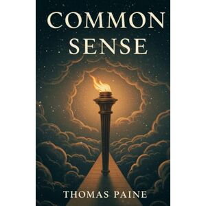 PAINE, THOMAS COMMON SENSE PAINE, THOMAS COMMON SENSE