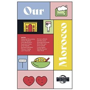 Peters, Lucas Our Morocco: Moroccans and Expats Share Their Lives, Hopes, Dreams, and Adventures Peters, Lucas Our Morocco: Moroccans and Expats Share Their Lives, Hopes, Dreams, and Adventures