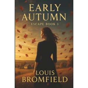 Bromfield, Louis Early Autumn (Escape) Bromfield, Louis Early Autumn (Escape)