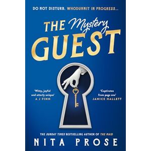 Prose, Nita The Mystery Guest: The unmissable new mystery thriller from the Sunday Times bestselling author of The Maid: Book 2 (A Molly the Maid mystery) Prose, Nita The Mystery Guest: The unmissable new mystery thriller from the Sunday Times bestselling author of The Maid: Book 2 (A Molly the Maid mystery)