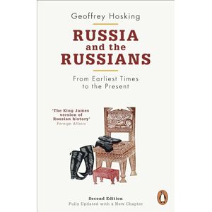 Hosking, Geoffrey Russia and the Russians: From Earliest Times to the Present Hosking, Geoffrey Russia and the Russians: From Earliest Times to the Present