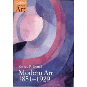 Brettell Modern Art 1851-1929 Capitalism and Representation Brettell Modern Art 1851-1929 Capitalism and Representation