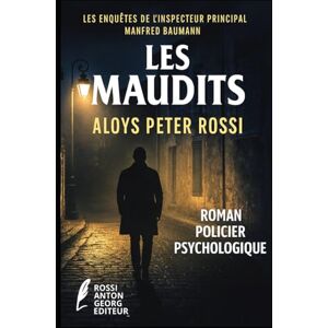 Rossi, Aloys Peter Les Maudits (Les affaires de l’inspecteur principal Manfred Bauman) Rossi, Aloys Peter Les Maudits (Les affaires de l’inspecteur principal Manfred Bauman)