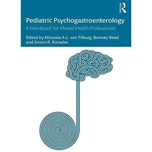 Pediatric Psychogastroenterology: A Handbook for Mental Health Professionals Pediatric Psychogastroenterology: A Handbook for Mental Health Professionals