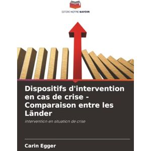Egger, Carin Dispositifs d'intervention en cas de crise Comparaison entre les Länder: intervention en situation de crise Egger, Carin Dispositifs d'intervention en cas de crise Comparaison entre les Länder: intervention en situation de crise