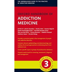 Oxford Handbook of Addiction Medicine (Oxford Medical Handbooks) Oxford Handbook of Addiction Medicine (Oxford Medical Handbooks)