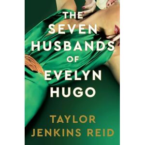 Taylor The Seven Husbands of Evelyn Hugo: Deluxe edition Hardback: The Sunday Times Bestseller Taylor The Seven Husbands of Evelyn Hugo: Deluxe edition Hardback: The Sunday Times Bestseller