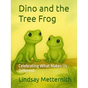 Metternich, Lindsay Dino and the Tree Frog: Celebrating What Makes Us Different (Dino and Friends) Metternich, Lindsay Dino and the Tree Frog: Celebrating What Makes Us Different (Dino and Friends)