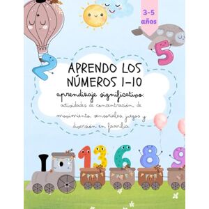 &Grow, Glow Aprendo los números del 1 al 10: aprendizaje significativo.: Cuaderno de actividades de concentración, escritura, movimiento, sensoriales, artísticas, ... para aprender los números hasta el 10. &Grow, Glow Aprendo los números del 1 al 10: aprendizaje significativo.: Cuaderno de actividades de concentración, escritura, movimiento, sensoriales, artísticas, ... para aprender los números hasta el 10.