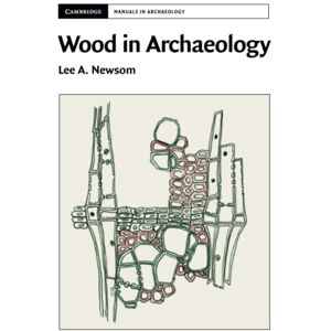 Lee Wood in Archaeology (Cambridge Manuals in Archaeology) Lee Wood in Archaeology (Cambridge Manuals in Archaeology)