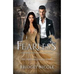 Nicole, Bridget Fearless (The Pinewood Pack Series) Nicole, Bridget Fearless (The Pinewood Pack Series)