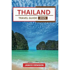 Denison, Janice Thailand Travel Guide 2025 (Nomad’s Notes) Denison, Janice Thailand Travel Guide 2025 (Nomad’s Notes)
