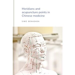 Benadada, Simo Meridians and acupuncture points in Chinese medicine Benadada, Simo Meridians and acupuncture points in Chinese medicine
