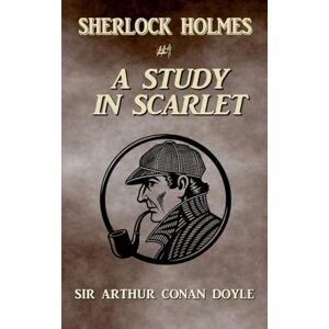 Doyle, Sir Arthur Conan A Study In Scarlet (Annotated): 1 (Sherlock Holmes) Doyle, Sir Arthur Conan A Study In Scarlet (Annotated): 1 (Sherlock Holmes)