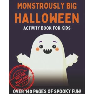 Studio, Simple Paper Monstrously Big Halloween Activity Book for Kids: Over 140 pages of spooky fun! coloring, dot markers, mazes & dot-to-dots! Only For Brave Kids! Studio, Simple Paper Monstrously Big Halloween Activity Book for Kids: Over 140 pages of spooky fun! coloring, dot markers, mazes & dot-to-dots! Only For Brave Kids!