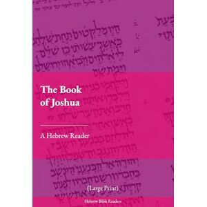 Lee The Book of Joshua: A Hebrew Reader (Large Print) Lee The Book of Joshua: A Hebrew Reader (Large Print)