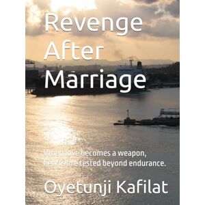 Kafilat, Oyetunji Revenge After Marriage: When love becomes a weapon, hearts are tested beyond endurance. Kafilat, Oyetunji Revenge After Marriage: When love becomes a weapon, hearts are tested beyond endurance.