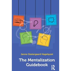 Oestergaard Hagelquist, Janne The Mentalization Guidebook Oestergaard Hagelquist, Janne The Mentalization Guidebook