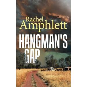 Amphlett, Rachel Hangman's Gap: An Australian crime thriller: An Australian rural crime thriller Amphlett, Rachel Hangman's Gap: An Australian crime thriller: An Australian rural crime thriller