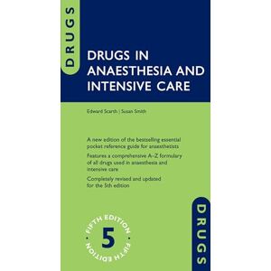 Scarth, Edward Drugs in Anaesthesia and Intensive Care 5/e (Flexicover) Scarth, Edward Drugs in Anaesthesia and Intensive Care 5/e (Flexicover)