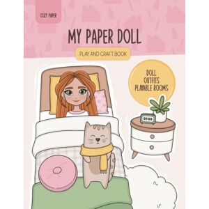 Paper, Cozy My Paper Doll: Paper Dolls to Cut Out with Stylish Outfits & Playable Rooms Paper, Cozy My Paper Doll: Paper Dolls to Cut Out with Stylish Outfits & Playable Rooms