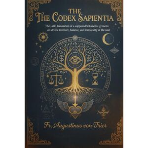 von Trier, Augustinus THE CODEX SAPIENTIA von Trier, Augustinus THE CODEX SAPIENTIA