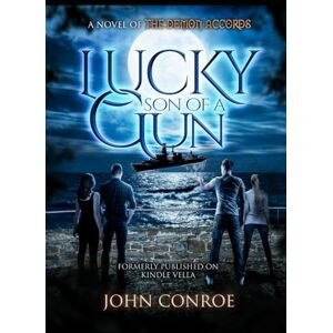 Conroe, John Lucky Son Of A Gun: 19 (The Demon Accords) Conroe, John Lucky Son Of A Gun: 19 (The Demon Accords)